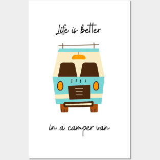 Life is better in a camper van Posters and Art